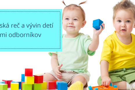 Detská reč a vývin detí očami odborníkov