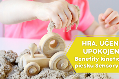 Hra, učenie, upokojenie - benefity kinetického piesku Sensory Sand